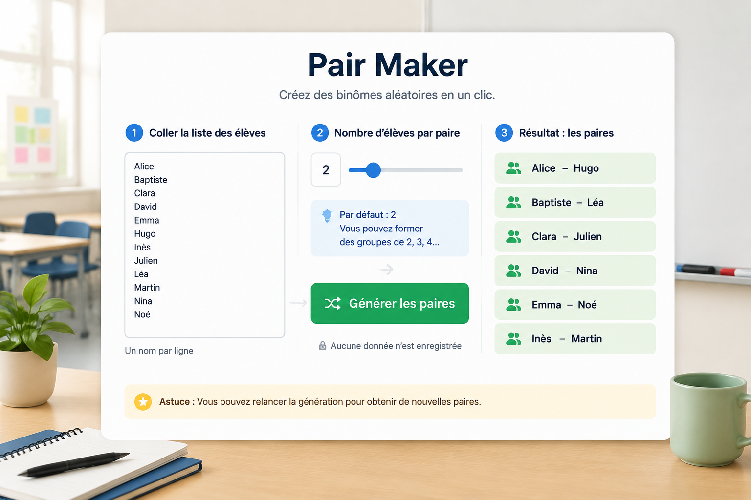 Représentation minimaliste de l'interface du Pair Maker : une zone de saisie pour coller la liste, un curseur pour le nombre d'élèves par paire, et un bouton 'Générer les paires' affichant le résultat sous forme de colonnes.